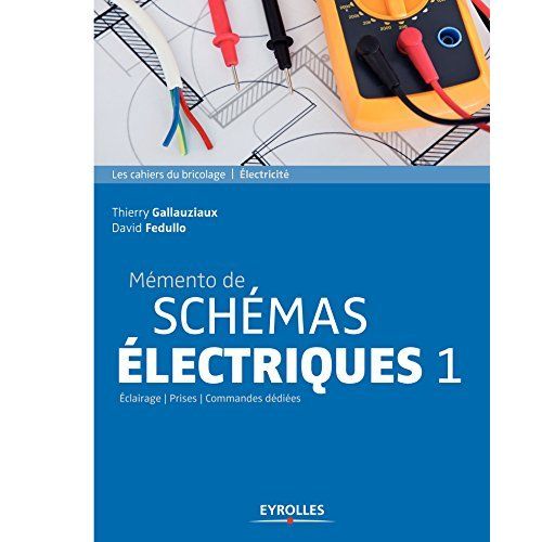 Emprunter Mémento de schémas électriques. Tome 1, Eclairages, prises, commandes dédiées, 3e édition livre