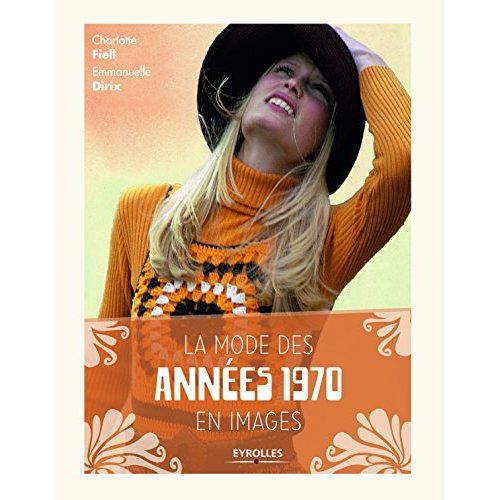 Emprunter La mode des années 1970 en images livre