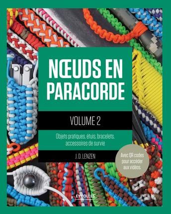 Emprunter Noeuds en paracorde. Tome 2, Objets pratiques, étuis, bracelets, accessoires de survie livre