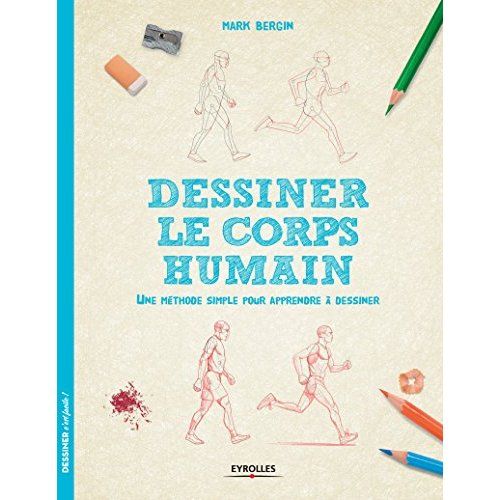 Emprunter Dessiner le corps humain. Une méthode simple pour apprendre à dessiner livre