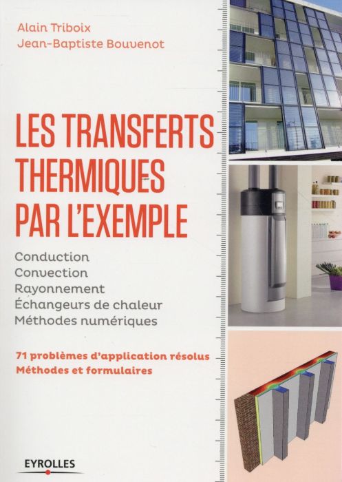 Emprunter Les transferts thermiques par l'exemple. Méthodes et formulaires, problèmes d'application résolus livre