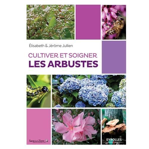 Emprunter Cultiver et soigner les arbustes livre