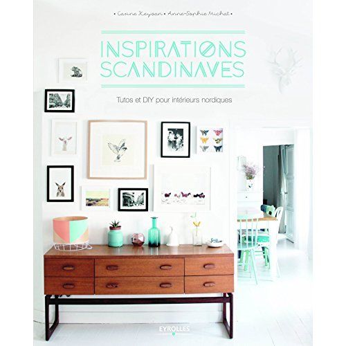 Emprunter Inspirations scandinaves. Tutos et DIY pour intérieurs nordiques livre