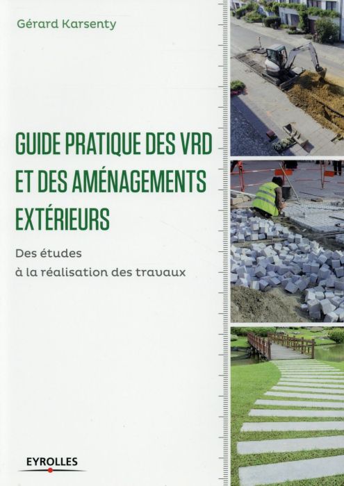 Emprunter Guide pratique des VRD et aménagements extérieurs. Des études à la réalisation des travaux livre