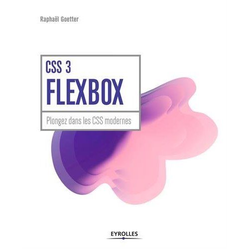 Emprunter CSS 3 flexbox. Plongez dans les CSS modernes livre