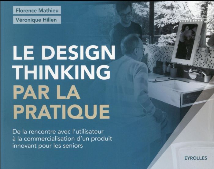 Emprunter Le design thinking par la pratique. De la rencontre avec l'utilisateur à la commercialisation d'un p livre