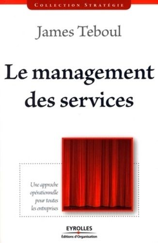 Emprunter Le management des services. Une approche opérationnelle pour toutes les entreprises livre