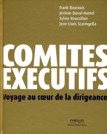 Emprunter Comités exécutifs. Voyage au coeur de la dirigeance livre