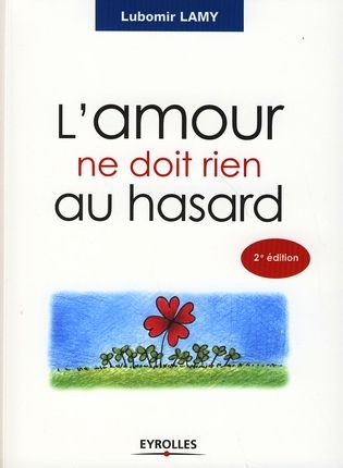 Emprunter L'amour ne doit rien au hasard. 2e édition livre