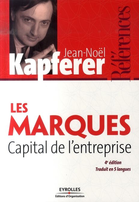 Emprunter Les marques, capital de l'entreprise. Créer et développer des marques fortes, 4e édition livre