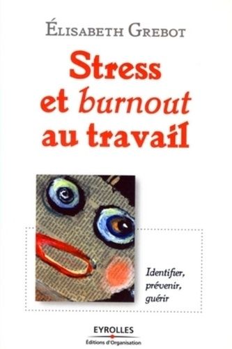 Emprunter Stress et burnout au travail : identifier, prévenir, guérir livre