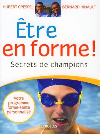 Emprunter Etre en forme ! Secrets de champions livre