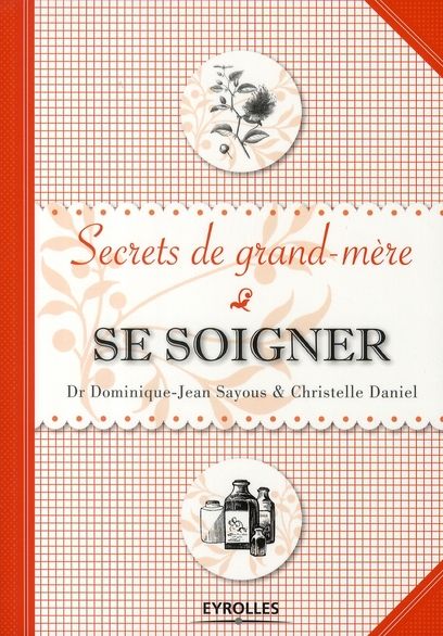 Emprunter Se soigner. Secrets de grand-mère livre