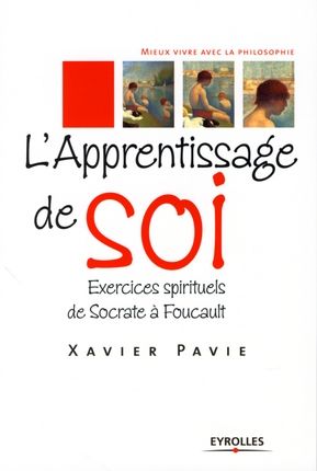 Emprunter L'apprentissage de soi. Exercices spirituels de Socrate à Foucault livre