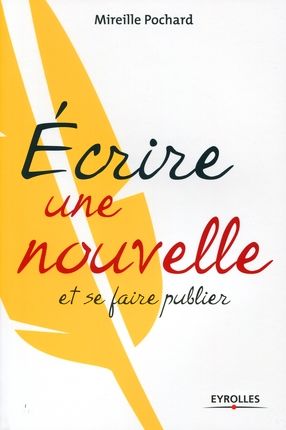 Emprunter Ecrire une nouvelle et se faire publier livre