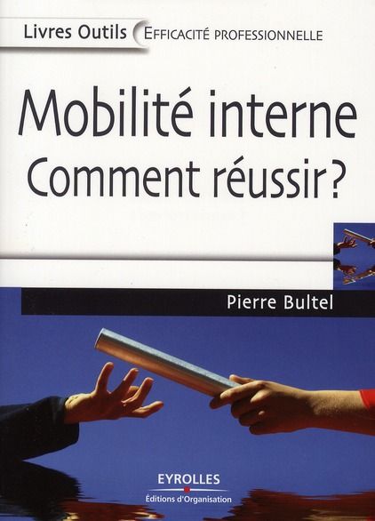 Emprunter Mobilite interne. Comment réussir ? livre