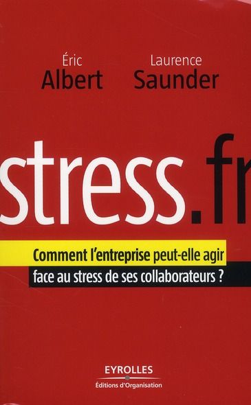 Emprunter Stress.fr. Comment l'entreprise peut-elle agir face au stress de ses collaborateurs ? livre