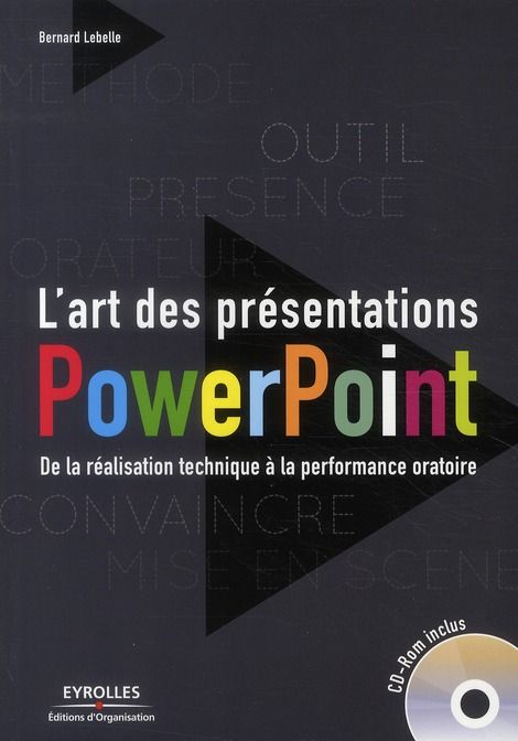 Emprunter L'art des présentations Powerpoint. De la réalisation technique à la performance oratoire, avec 1 CD livre