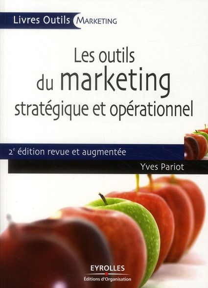 Emprunter Les outils du marketing stratégique et opérationnel. 2e édition revue et augmentée livre