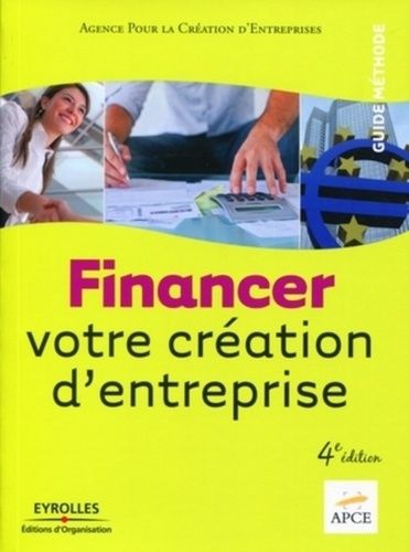 Emprunter Financer votre création d'entreprise. 4e édition livre