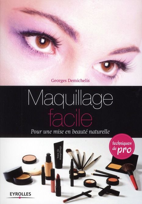 Emprunter Maquillage facile. Pour une mise en beauté naturelle livre