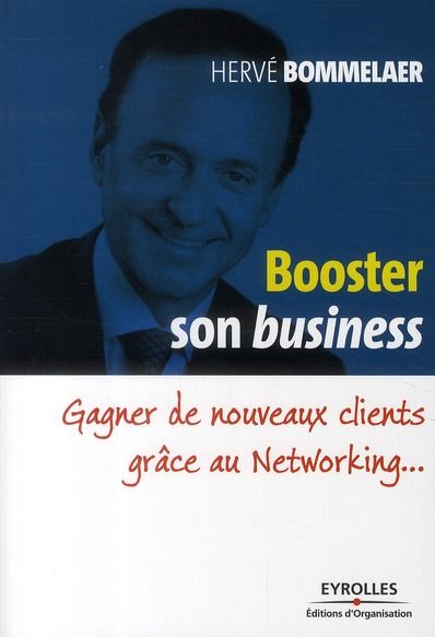 Emprunter Booster son Business. Gagner de nouveaux clients grâce au Networking... livre