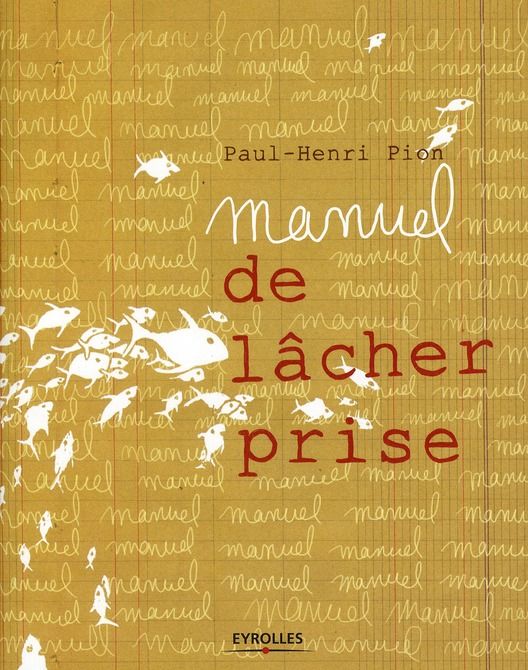 Emprunter Manuel de lâcher prise livre