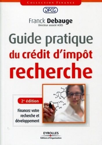 Emprunter Guide pratique du crédit d'impôt recherche. 2e édition livre