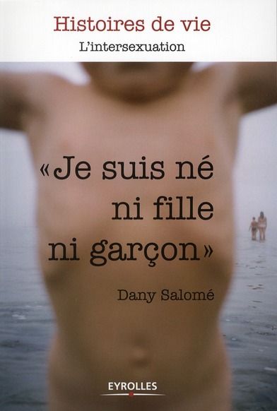 Emprunter Je suis né ni fille ni garçon livre