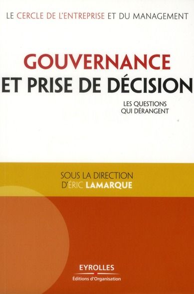 Emprunter Gouvernance et prise de décision. Les questions qui dérangent livre