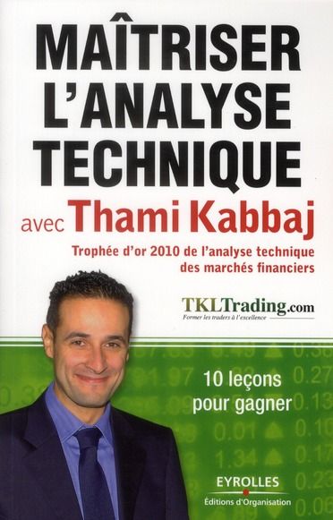 Emprunter Maitriser l'analyse technique avec Thami Kabbaj. 10 leçons pour gagner livre