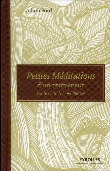 Emprunter Petites Méditations d'un promeneur. Sur la route de la méditation livre