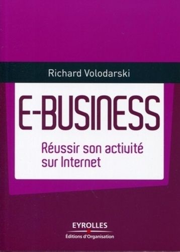 Emprunter E-Business. Réussir son activité Internet livre