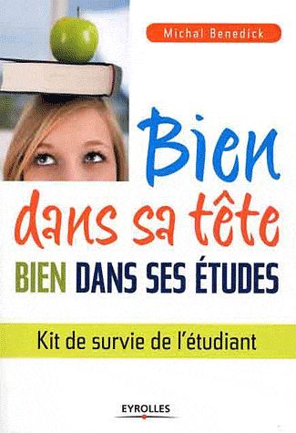 Emprunter Bien dans sa tête, bien dans ses études. Kit de survie de l'étudiant livre