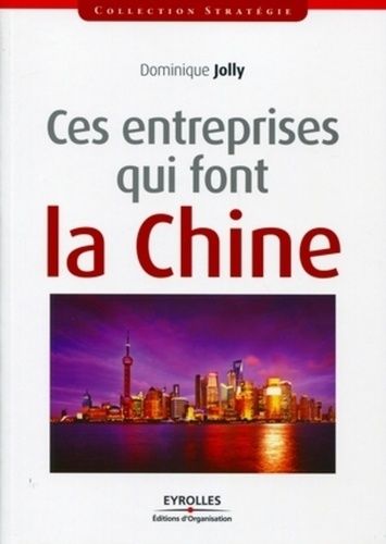 Emprunter Ces entreprises qui font la Chine livre