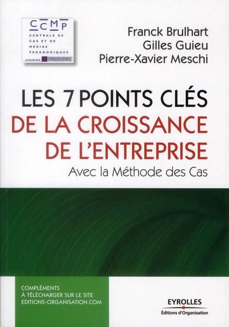 Emprunter Les 7 points clés de la croissance de l'entreprise. Avec la Méthode des Cas livre