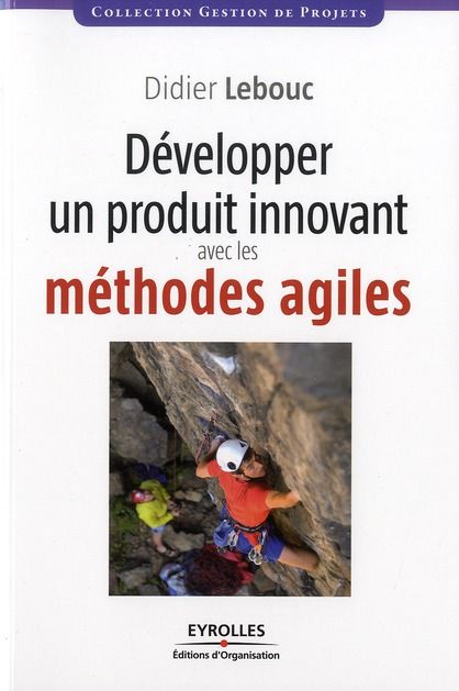 Emprunter Développer un produit innovant avec les méthodes agiles livre