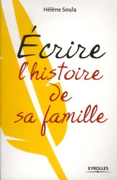 Emprunter Ecrire l'histoire de sa famille livre