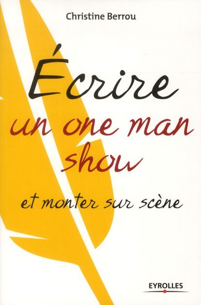 Emprunter Ecrire un one-man-show et monter sur scène livre