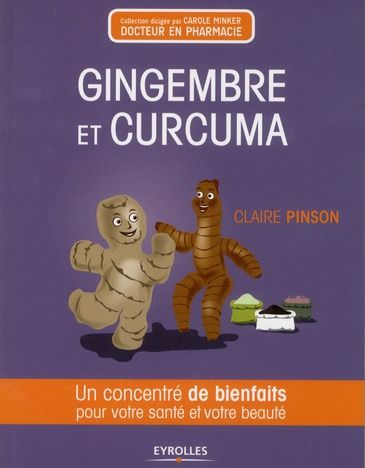 Emprunter Gingembre et curcuma. Un concentré de bienfaits pour votre santé et votre beauté livre