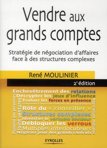 Emprunter Vendre aux grands comptes. Stratégie de négociation d'affaires face à des structures complexes, 2e é livre