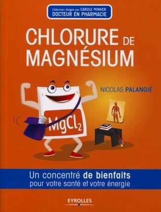 Emprunter Le chlorure de magnésium. Un concentré de bienfaits pour votre santé et votre énergie livre