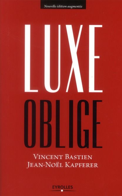 Emprunter Luxe oblige. 2e édition revue et augmentée livre