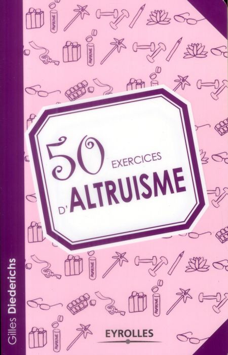 Emprunter 50 exercices d'altruisme livre