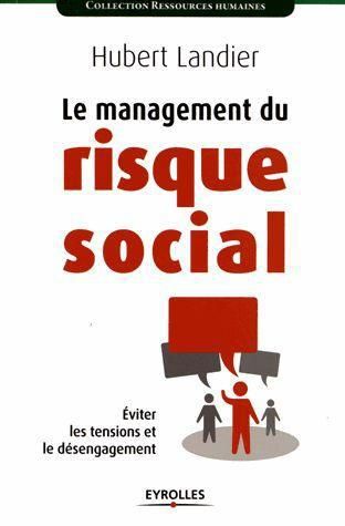 Emprunter Le management du risque social. Eviter les tensions et le désengagement, 2e édition livre