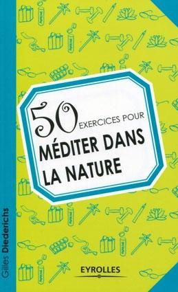 Emprunter 50 exercices pour méditer dans la nature livre