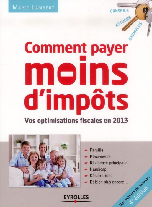 Emprunter Comment payer moins d'impôts. Famille, placements, résidence principale, handicap, déclarations... 4 livre