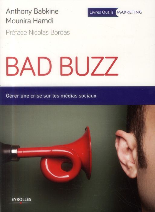 Emprunter Bad buzz. Gérer une crise sur les médias sociaux livre