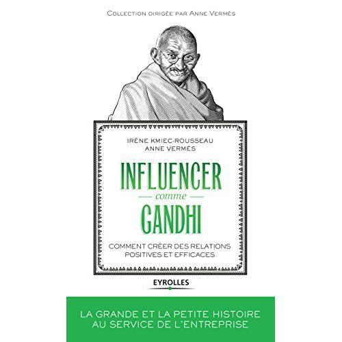 Emprunter Influencer comme Gandhi. Comment créer des relations positives et efficaces livre