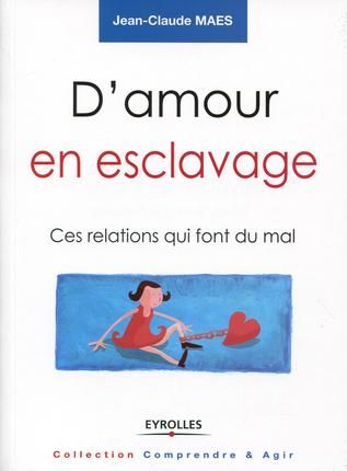 Emprunter D'amour en esclavage. Ces relations qui font du mal livre